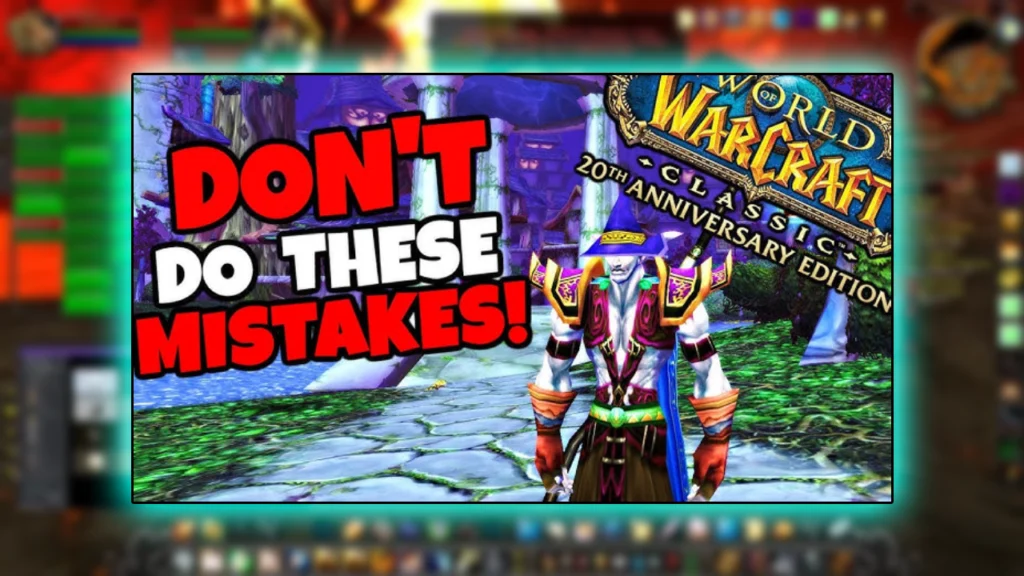 Common Beginner Mistakes and How to Avoid Them in wow classic fresh