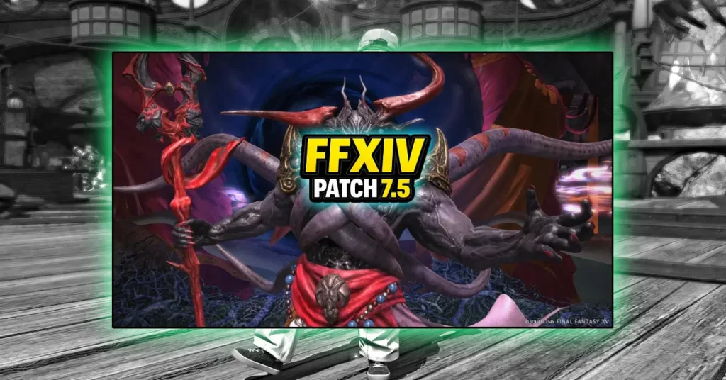 FFXIV Patch 7.5 Overview