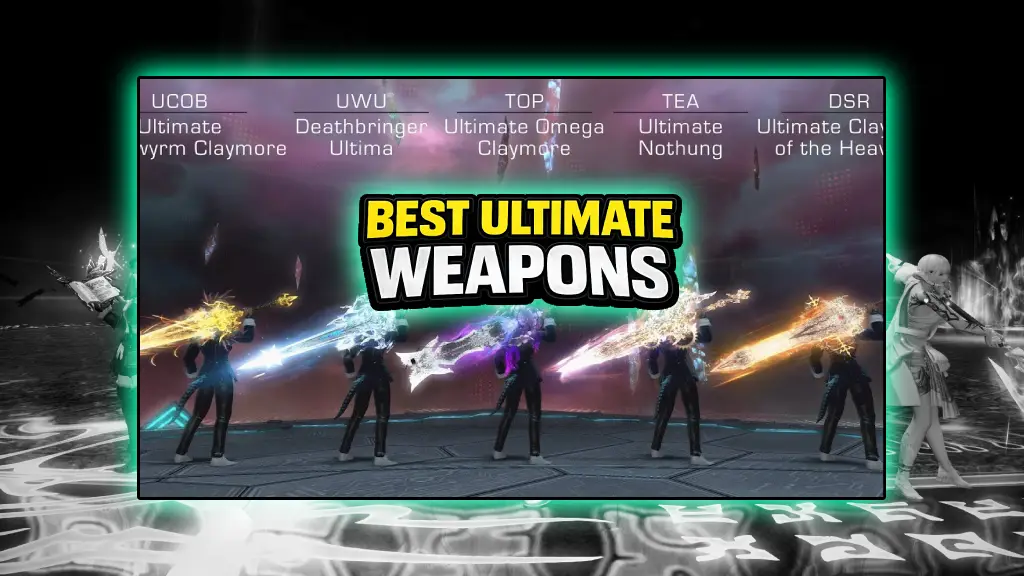 Best Ultimate Weapons in FFXIV